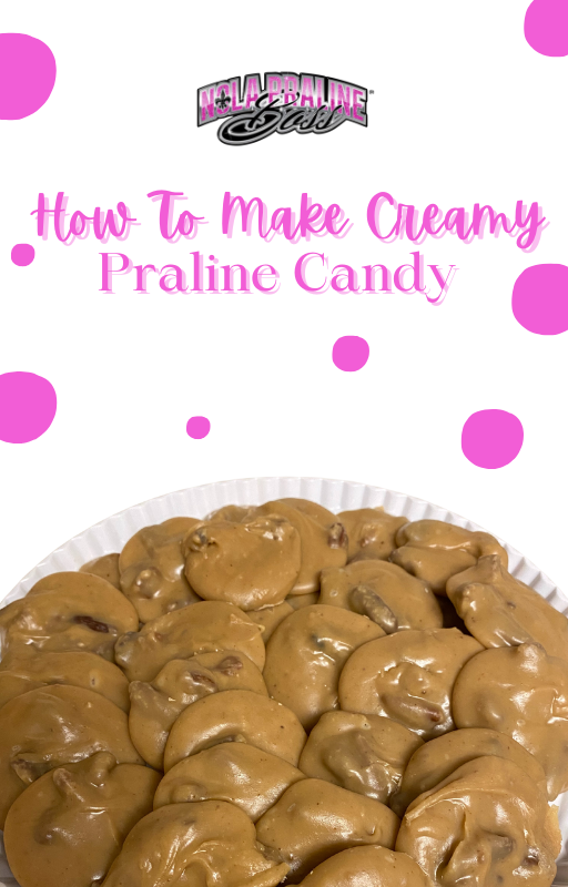 How To Make Praline Candy